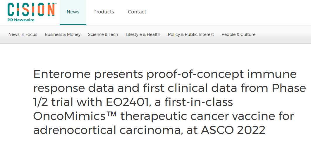 Enterome presents proof-of-concept immune response data and first clinical data from Phase 1/2 trial with EO2401, a first-in-class OncoMimics™ therapeutic cancer vaccine for adrenocortical carcinoma, at ASCO 2022