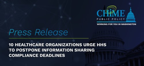 10 Healthcare Organizations Band Together To Urge HHS To Postpone Information Sharing Compliance Deadlines