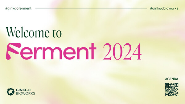 Ginkgo Bioworks to Host 5th Annual Ferment Conference