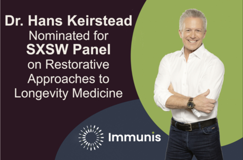 Immunis Chairman Dr. Hans Keirstead Nominated to Speak at SXSW 2027 on Restorative Approaches to Longevity Medicine