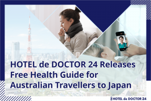HOTEL de DOCTOR 24 Releases Free Health Guide for Australian Travellers to Japan
