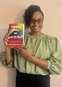Dr. Portia Preston New Book ‘Hustle, Flow, or Let It Go?’ Launches in sync with National Wellness Month