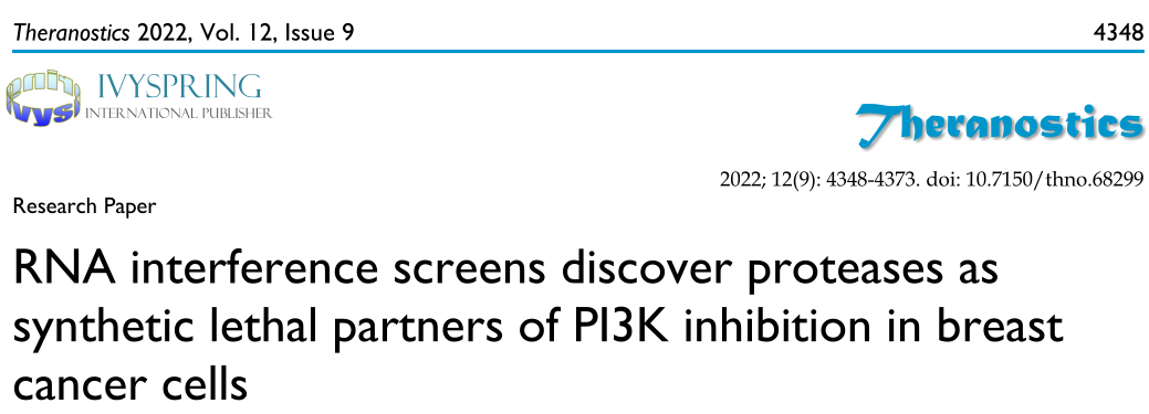 Theranostics: RNA干扰筛选发现，在乳腺癌细胞中，蛋白酶是PI3K抑制的合成致死伙伴