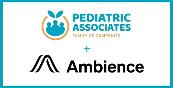 Pediatric Associates and Ambience Healthcare Partner to Redefine Pediatric Care with Generative AI