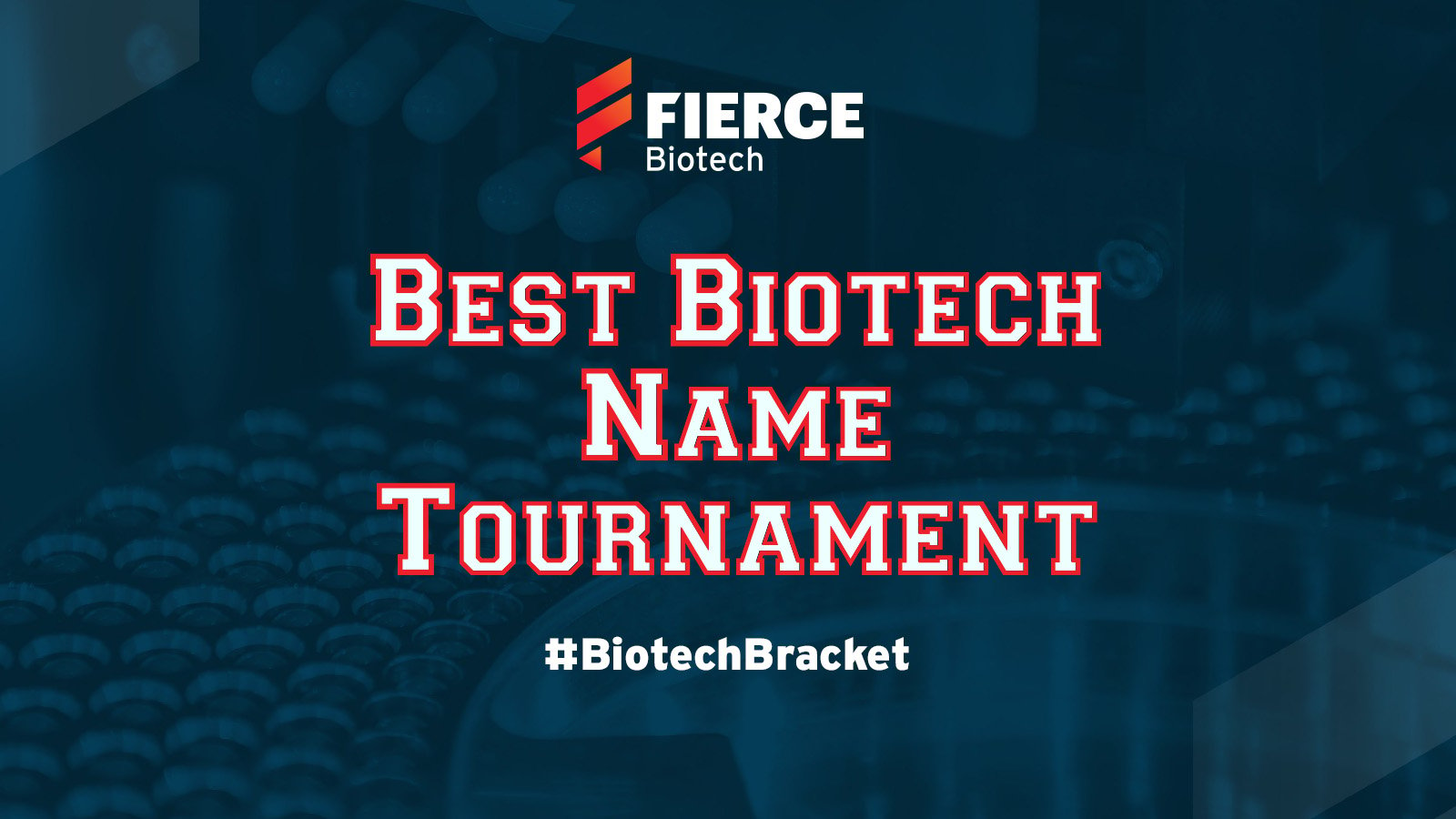 #FierceMadness: The Best Biotech Name Tournament—The Round of 32 is OPEN